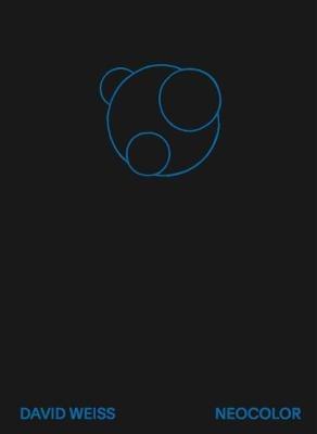 David Weiss: Neocolor - cover