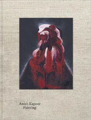 Anish Kapoor: Painting - cover
