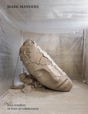Mark Manders: Zeno X Gallery, 28 Years of Collaboration - cover