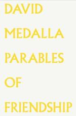 David Medalla: Parables of Friendship.