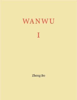 Zheng Bo: WANWU I - cover