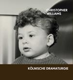 Christopher Williams: Koelnische Dramaturgie