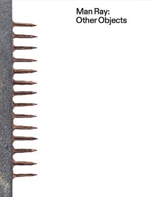 Man Ray: Other Objects - cover