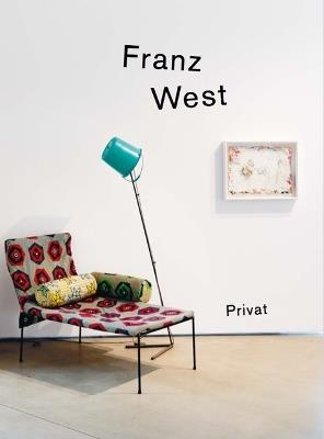Franz West - privat: Manual in the Style of Actionism - cover