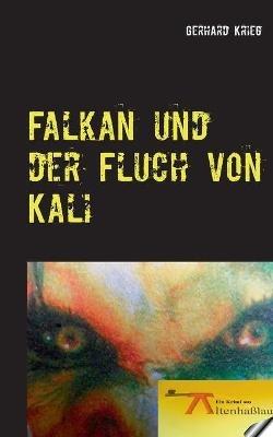 Falkan und der Fluch von Kali - Gerhard Krieg - cover