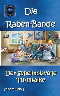 Die Raben-Bande: Der geheimnisvolle Turmfalke - Sandra König - cover
