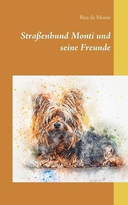 Strassenhund Monti und seine Freunde - Rita de Monte - cover
