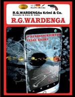 R.G.Wardengas Krimi & Co.: 29 Kurzgeschichten, u.a. was öffnet Joe Biden mit dem Schlüssel vom FBI?
