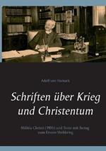 Schriften über Krieg und Christentum: Militia Christi (1905) und Texte mit Bezug zum Ersten Weltkrieg