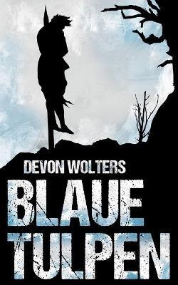 Blaue Tulpen - Devon Wolters - cover