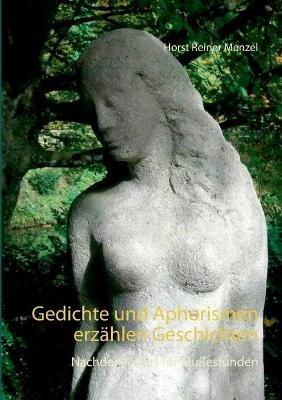 Gedichte und Aphorismen erzählen Geschichten: Nachdenkliches für Mußestunden - Horst Reiner Menzel - cover