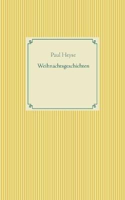 Weihnachtsgeschichten - Paul Heyse - cover