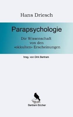 Parapsychologie: Die Wissenschaft von den okkulten Erscheinungen - Hans Driesch - cover