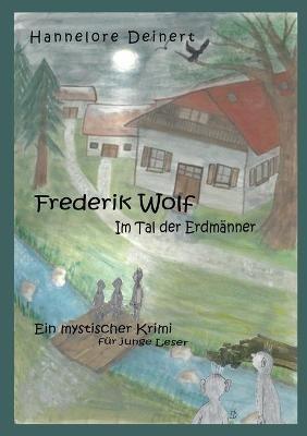 Frederik Wolf: Im Tal der Erdmänner - Hannelore Deinert - cover