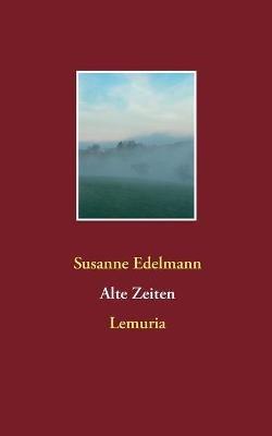 Alte Zeiten: Lemuria - Susanne Edelmann - cover