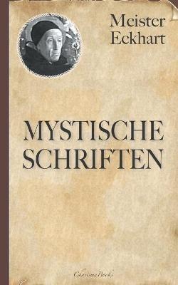 Meister Eckhart: Mystische Schriften - Meister Eckhart,Eckhart Von Hochheim,Gustav Landauer (Übersetzer) - cover