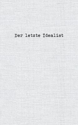 Der letzte Idealist - Der Letzte Idealist - cover