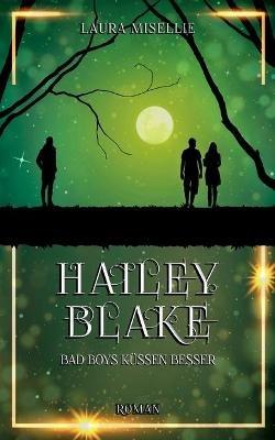 Hailey Blake: Bad Boys kussen besser - Laura Misellie - cover