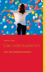 Das individuelle Ich: Über das Selbstbewusstsein