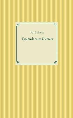 Tagebuch eines Dichters - Paul Ernst - cover
