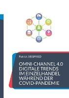 Omni-Channel 4.0: Digitale Trends im Einzelhandel während der Covid-Pandemie - cover