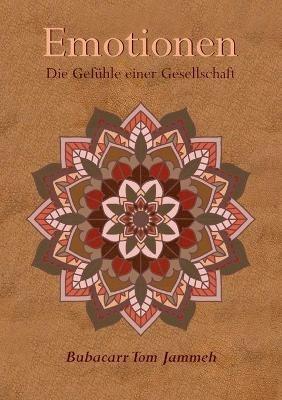 Emotionen: Die Gefühle einer Gesellschaft - Bubacarr Tom Jammeh - cover