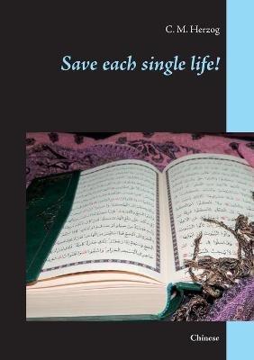 Save each single life!: Chinese - C M Herzog - cover