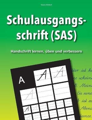 Schulausgangsschrift (SAS) - Handschrift lernen, üben und verbessern - Vasco Kintzel - cover