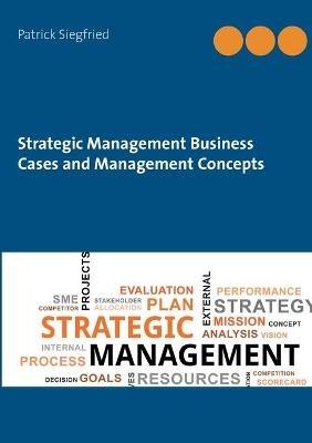 Strategic Management Business Cases and Management Concepts - Patrick Siegfried - cover