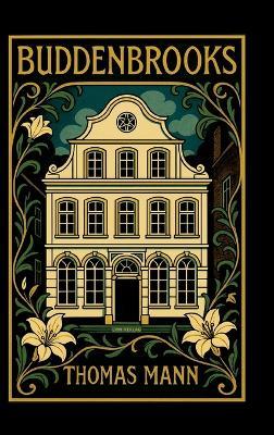 Thomas Mann: Buddenbrooks. Vollständige Neuausgabe - Thomas Mann - cover