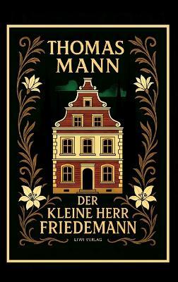 Thomas Mann: Der kleine Herr Friedemann. Novellen.: Zweite Auflage. - Thomas Mann - cover