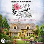 Achtsame Ermittlungen - Bunburry - Ein Idyll zum Sterben, Folge 18 (Ungekürzt)