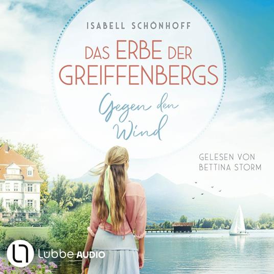 Gegen den Wind - Das Erbe der Greiffenbergs, Teil 1