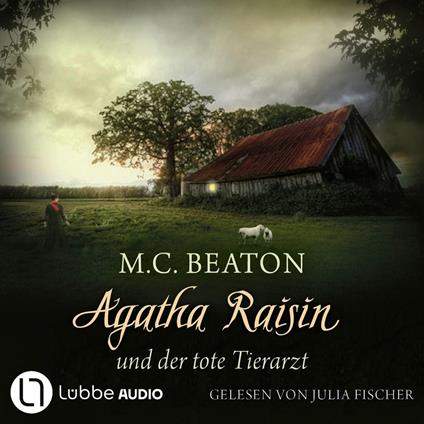 Agatha Raisin und der tote Tierarzt - Agatha Raisin Mysteries, Teil 2 (Gekürzt)
