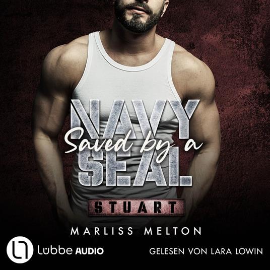 Saved by a Navy SEAL - Stuart - Navy-Seal-Reihe, Teil 6