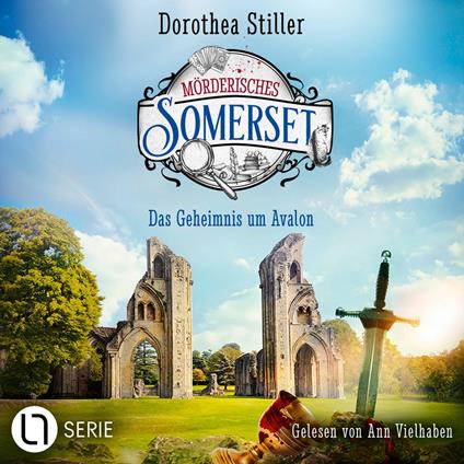 Das Geheimnis um Avalon - Mörderisches Somerset, Folge 7 (Ungekürzt)