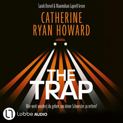 The Trap - Wie weit würdest du gehen, um deine Schwester zu retten? (Ungekürzt)