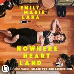 Nowhere Heart Land (Ungekürzt)