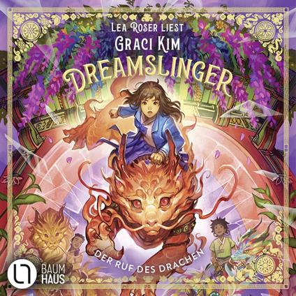 Dreamslinger - Der Ruf des Drachen - Dreamslinger, Teil 1
