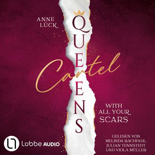 With All Your Scars - Queens Cartel, Teil 1 (Ungekürzt)