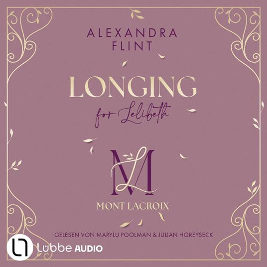 Longing for Lelibeth - Mont Lacroix, Teil 1 (Ungekürzt)