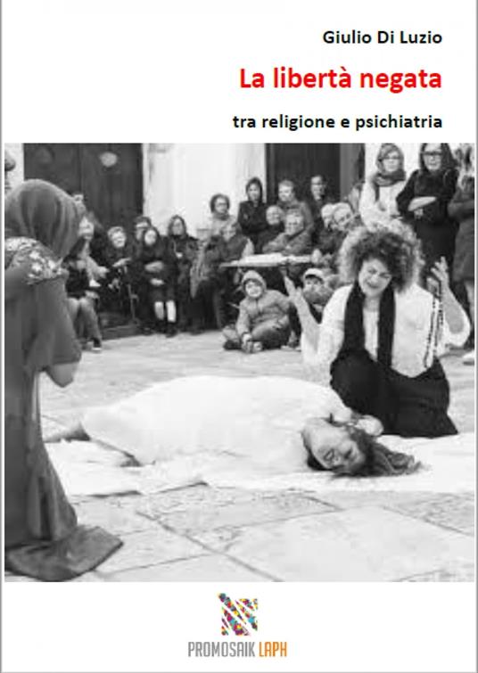La libertà negata tra religione e psichiatria - Giulio Di Luzio,Milena Rampoldi - ebook