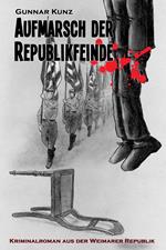 Aufmarsch der Republikfeinde