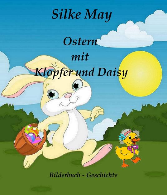 Ostern mit Klopfer und Daisy - Silke May - ebook