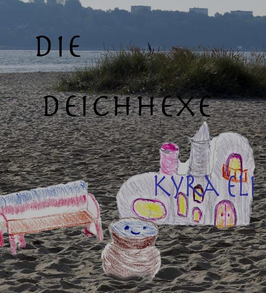 Die Deichhexe - Kyra Eli - ebook