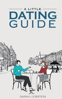 A little dating guide - Sarah Liebstein - cover