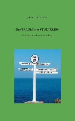 Der Traum vom Studieren - Jürgen Scheibler - cover