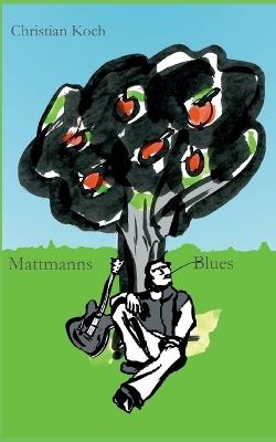 Mattmanns Blues - Christian Koch - cover
