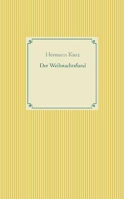 Der Weihnachtsfund - Hermann Kurz - cover