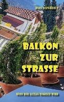 Balkon zur Strasse: Wenn der Alltag magisch wird - Hans Capadrutt - cover
